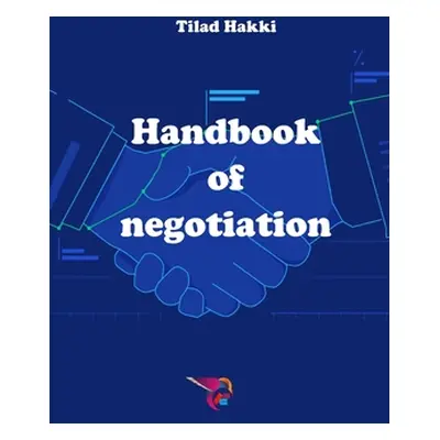 "Handbook of negotiation" - "" ("Hakki Tilad")