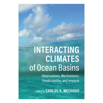 "Interacting Climates of Ocean Basins: Observations, Mechanisms, Predictability, and Impacts" - 