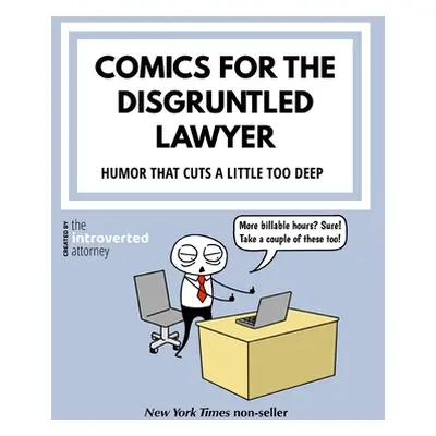 "Comics For The Disgruntled Lawyer" - "" ("Attorney The Introverted")