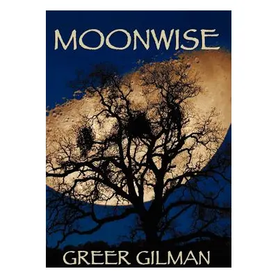 "Moonwise" - "" ("Gilman Greer")