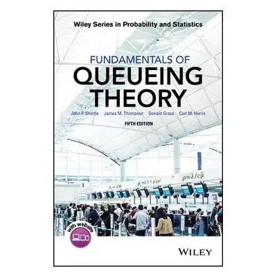 "Fundamentals of Queueing Theory" - "" ("Shortle John F.")