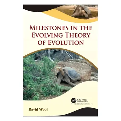 "Milestones in the Evolving Theory of Evolution" - "" ("Wool David")