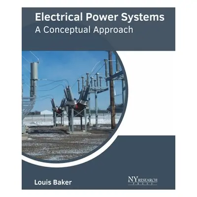 "Electrical Power Systems: A Conceptual Approach" - "" ("Baker Louis")