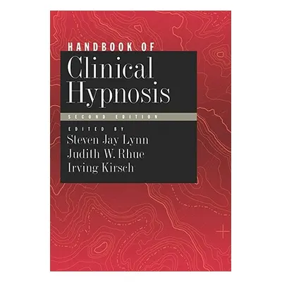 "Handbook of Clinical Hypnosis" - "" ("Lynn Steven Jay")