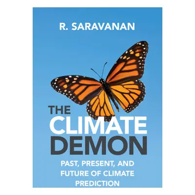 "The Climate Demon: Past, Present, and Future of Climate Prediction" - "" ("Saravanan R.")