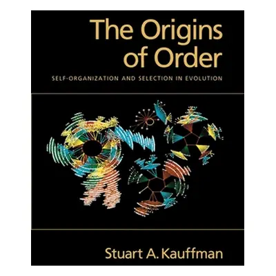 "The Origins of Order: Self-Organization and Selection in Evolution" - "" ("Kauffman Stuart A.")