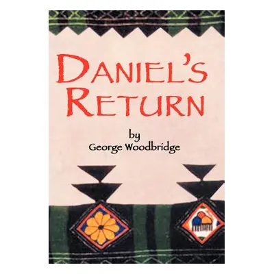 "Daniel's Return" - "" ("Woodbridge George")