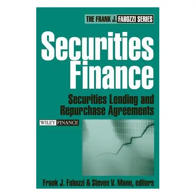 "Securities Finance: Securities Lending and Repurchase Agreements" - "" ("Fabozzi Frank J.")