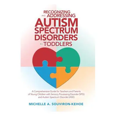 "Recognizing and Addressing Autism Spectrum Disorders in Toddlers: A Comprehensive Guide for Tea