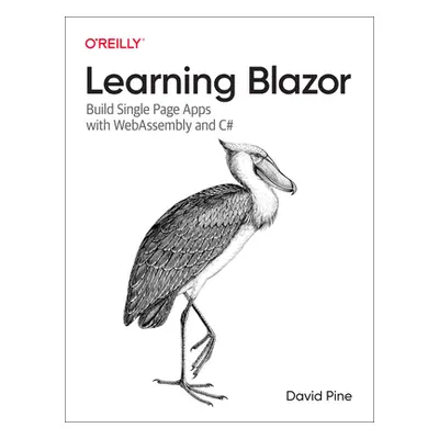 "Learning Blazor: Build Single-Page Apps with Webassembly and C#" - "" ("Pine David")