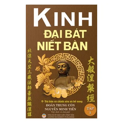 Kinh Đại Bt Niết Bn - Tập 1 (ba cứng) (Nguyễn Minh Tiến)