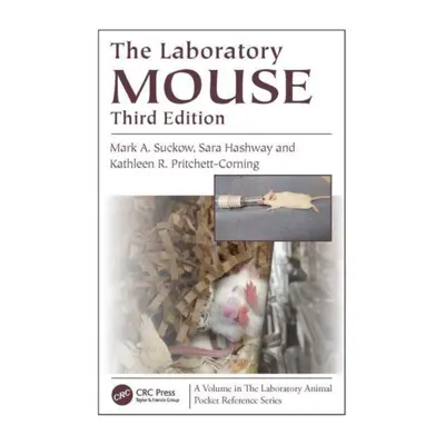 "The Laboratory Mouse" - "" ("Suckow Mark A.")