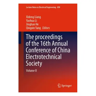 "The Proceedings of the 16th Annual Conference of China Electrotechnical Society" - "" ("Liang X