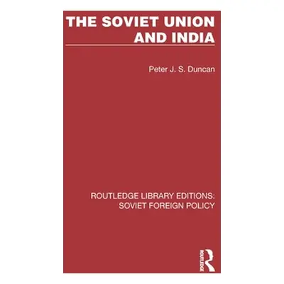 "The Soviet Union and India" - "" ("Duncan Peter J. S.")