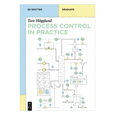 "Process Control in Practice" - "" ("Hgglund Tore")