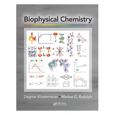 "Biophysical Chemistry" - "" ("Klostermeier Dagmar")