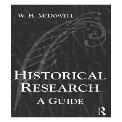 "Historical Research: A Guide for Writers of Dissertations, Theses, Articles and Books" - "" ("M