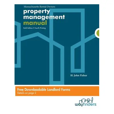 "Property Management Manual: For Massachusetts Rental Owners" - "" ("Fisher H. John")