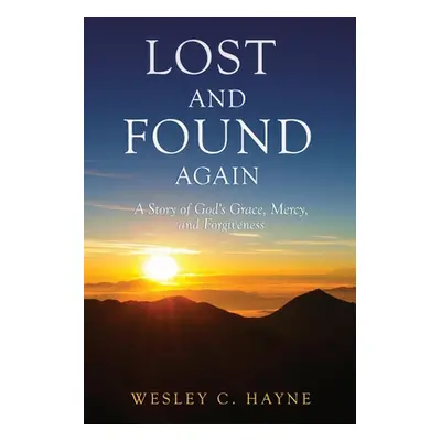 "Lost and Found Again" - "" ("Hayne Wesley C.")