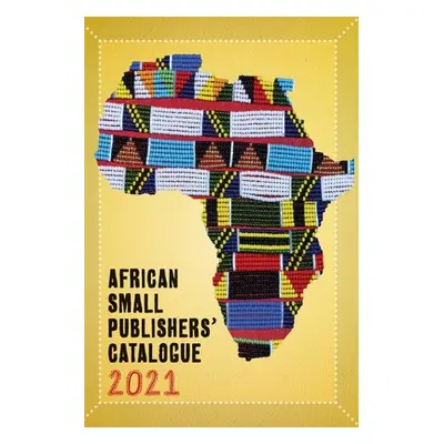 "2021 African Small Publishers Catalogue" - "" ("Higgs Colleen")