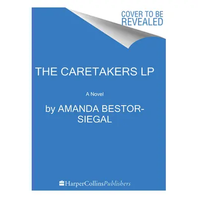 "The Caretakers" - "" ("Bestor-Siegal Amanda")