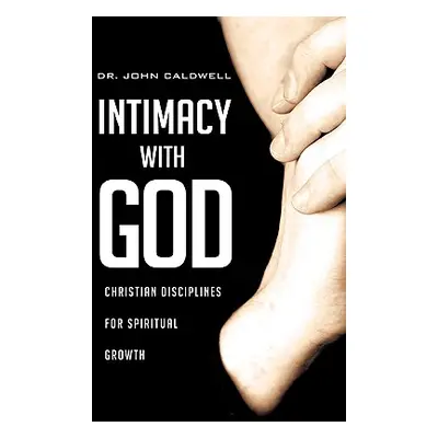 "Intimacy with God" - "" ("Caldwell John")