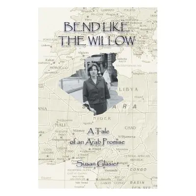 "Bend Like the Willow: A Tale of Arab Promise" - "" ("Glasier Susan")