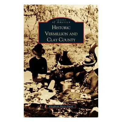 "Historic Vermillion and Clay County" - "" ("Erickson Cleo")