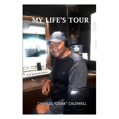 "My Life's Tour - Cojak" - "" ("Caldwell Charles")