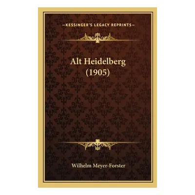 "Alt Heidelberg (1905)" - "" ("Meyer-Forster Wilhelm")