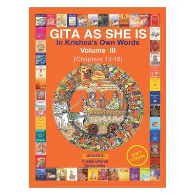 "Gita As She Is, In Krishna's Own Words, Vol III" - "" ("Narale Ratnakar")