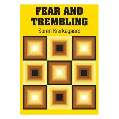 "Fear and Trembling" - "" ("Kierkegaard Soren")