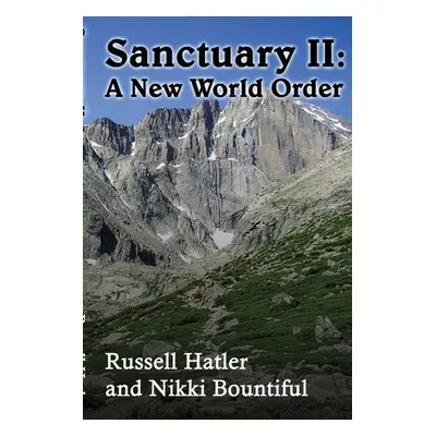 "Sanctuary II: A New World Order" - "" ("Hatler Russell")