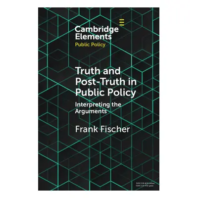 "Truth and Post-Truth in Public Policy" - "" ("Fischer Frank")