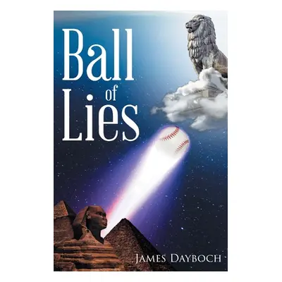 "Ball of Lies" - "" ("Dayboch James")