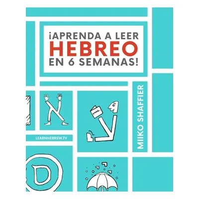 "Aprenda a Leer Hebreo en 6 Semanas!" - "" ("Shaffier Miiko")