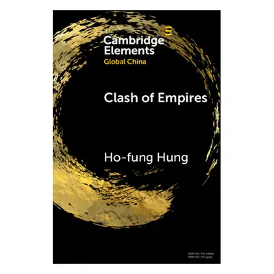 "Clash of Empires: From 'Chimerica' to the 'New Cold War'" - "" ("Hung Ho-Fung")