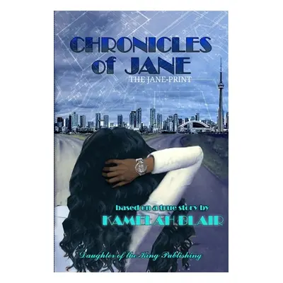 "Chronicles of Jane the Jane Print" - "" ("Blair Kamelah")