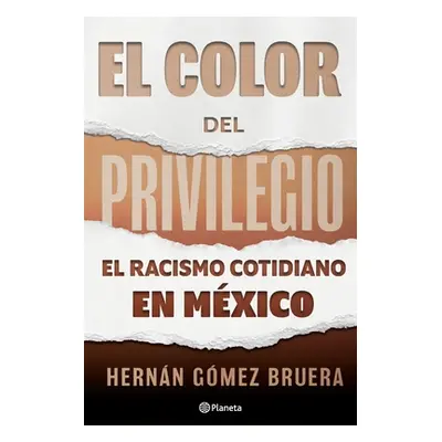 "El Color del Privilegio" - "" ("Gmez Hernn")