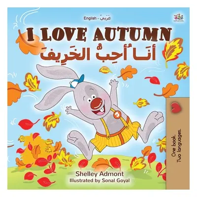 "I Love Autumn (English Arabic Bilingual Book for Kids)" - "" ("Admont Shelley")