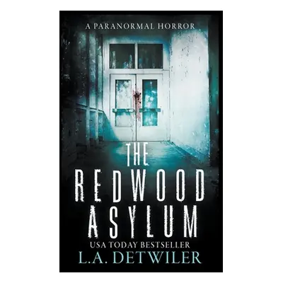 "The Redwood Asylum" - "" ("Detwiler L. a.")