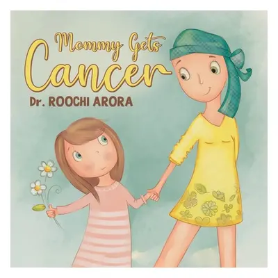 "Mommy Gets Cancer" - "" ("Arora Roochi")