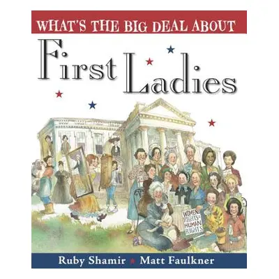 "What's the Big Deal about First Ladies" - "" ("Shamir Ruby")