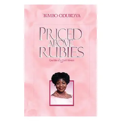 "Priced Above Rubies" - "" ("Odukoya Bimbo")