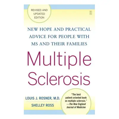 "Multiple Sclerosis: New Hope and Practical Advice for People with MS and Their Families" - "" (