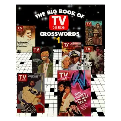 "The Big Book of TV Guide Crosswords, #1: Test Your TV IQ with More Than 250 Great Puzzles from 