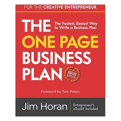 "The One Page Business Plan for the Creative Entrepreneur: The Fastest, Easiest Way to Write a B