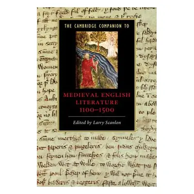 "The Cambridge Companion to Medieval English Literature 1100-1500" - "" ("Scanlon Larry")