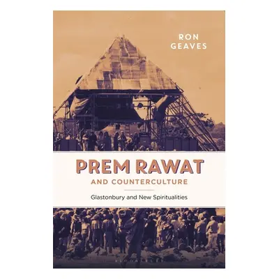 "Prem Rawat and Counterculture: Glastonbury and New Spiritualities" - "" ("Geaves Ron")