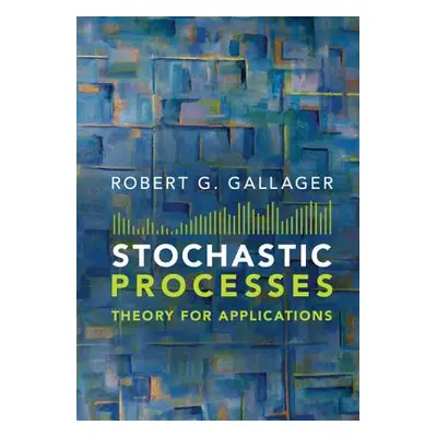 "Stochastic Processes: Theory for Applications" - "" ("Gallager Robert G.")